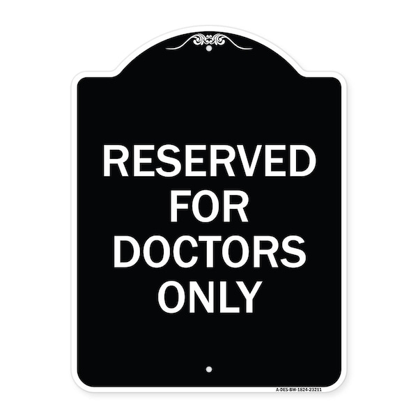 Reserved for Doctors Only Heavy-Gauge Aluminum Architectural Sign, 24" x 18", BW-1824-23211